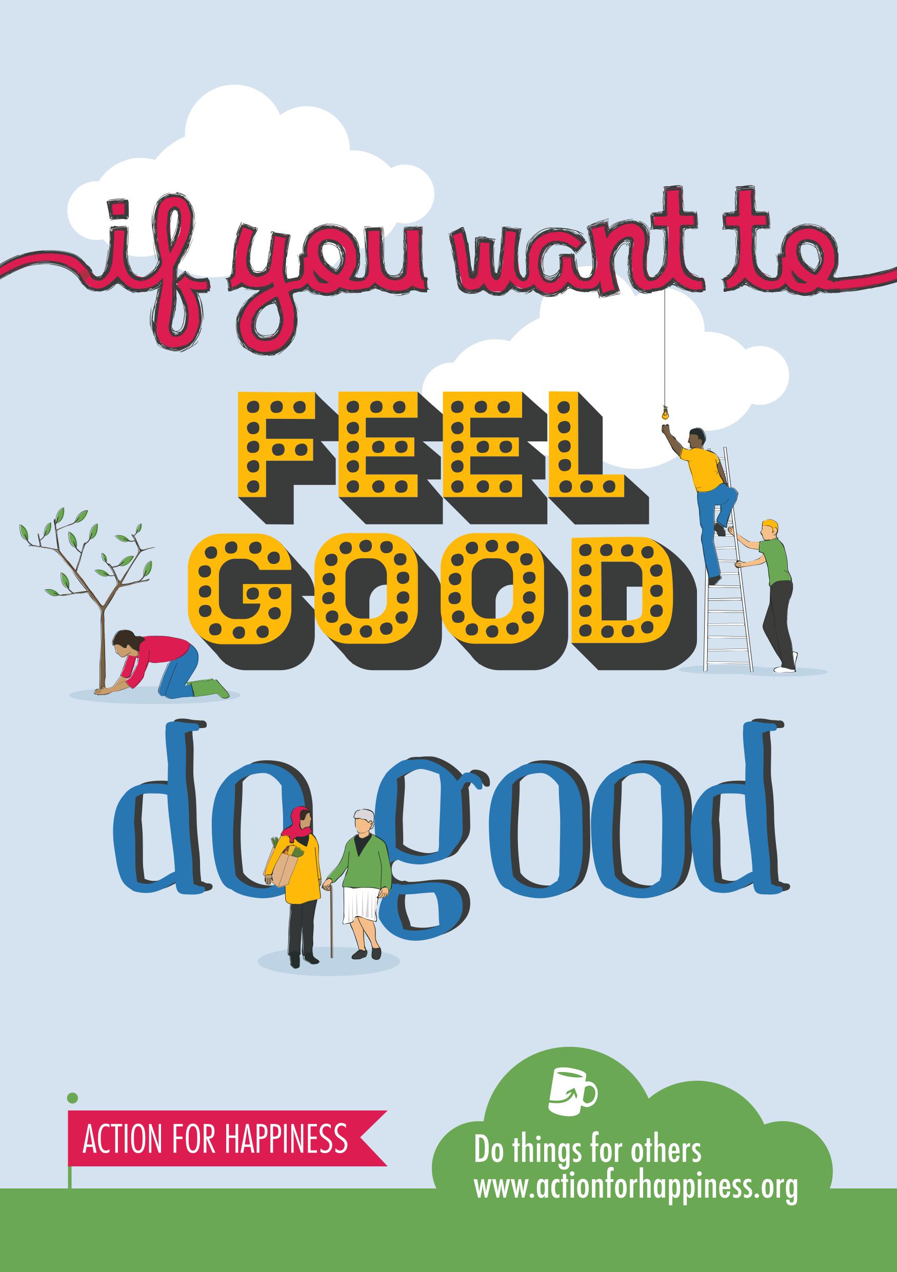 If you want to feel good do good